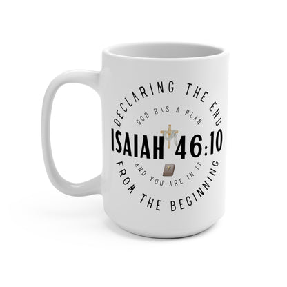 Isaiah 46:10, Mug 15oz