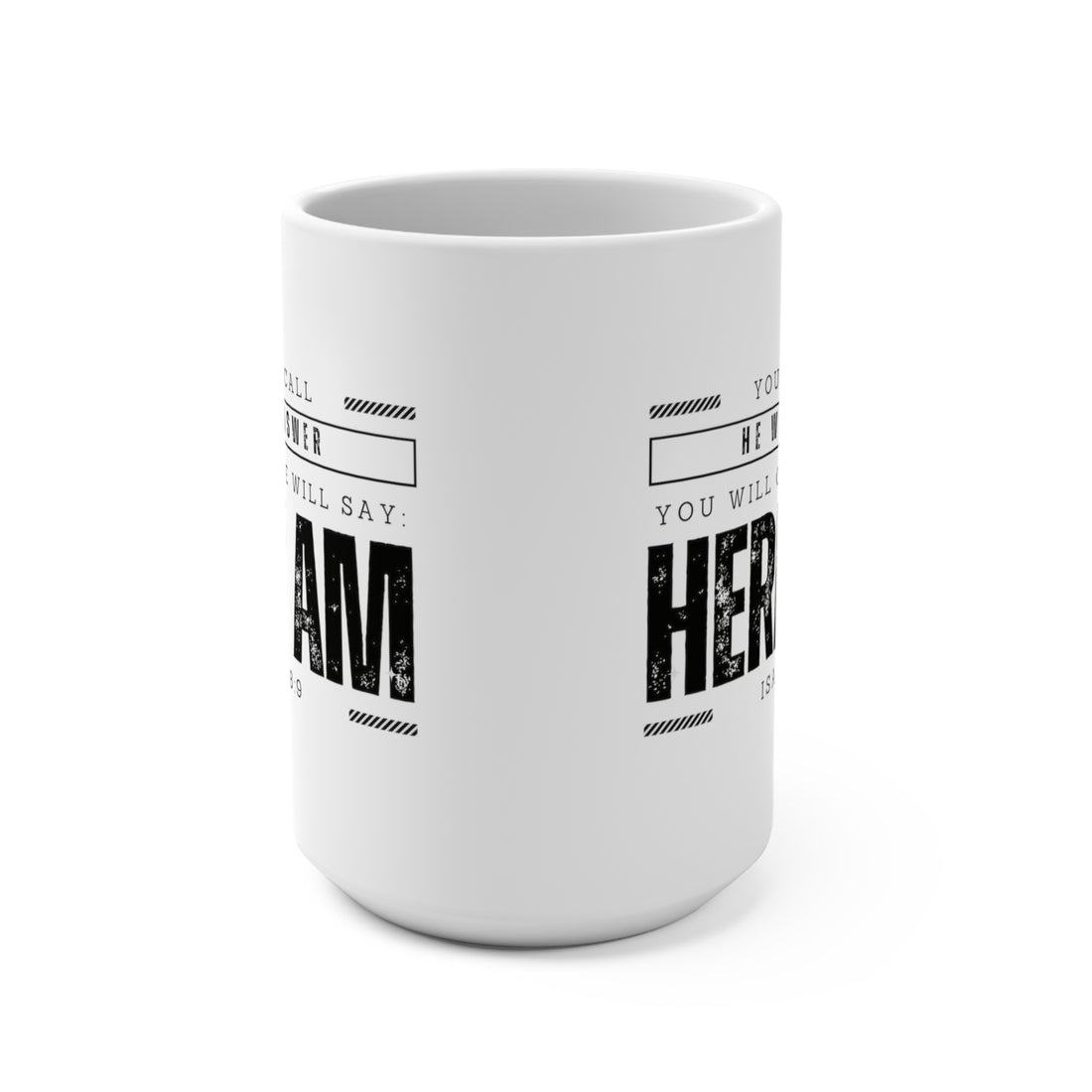 Isaiah 58.9, Mug 15oz