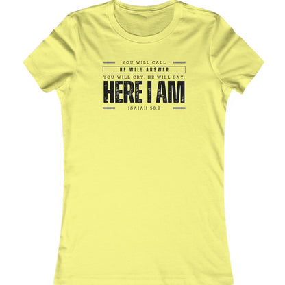 Isaiah 58:9, Women's Favorite Tee, Christian T Shirt for women yellow