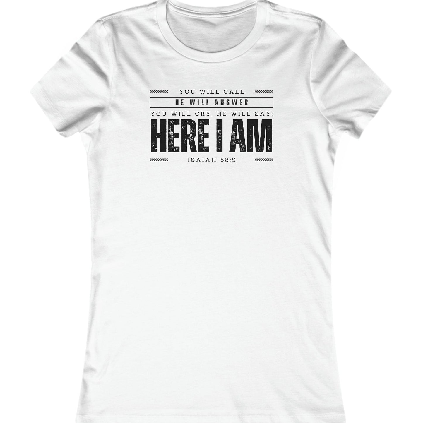 Isaiah 58:9, Women's Favorite Tee, Christian T Shirt for women white