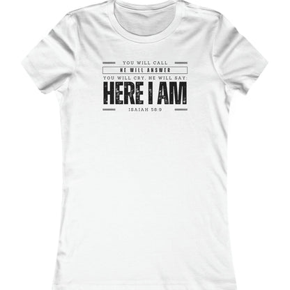 Isaiah 58:9, Women's Favorite Tee, Christian T Shirt for women white