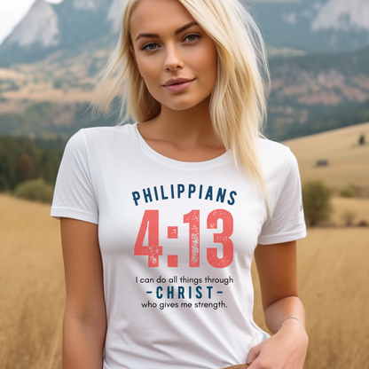 Philippians 4:13, Christian T-shirt for Women, 30% Off