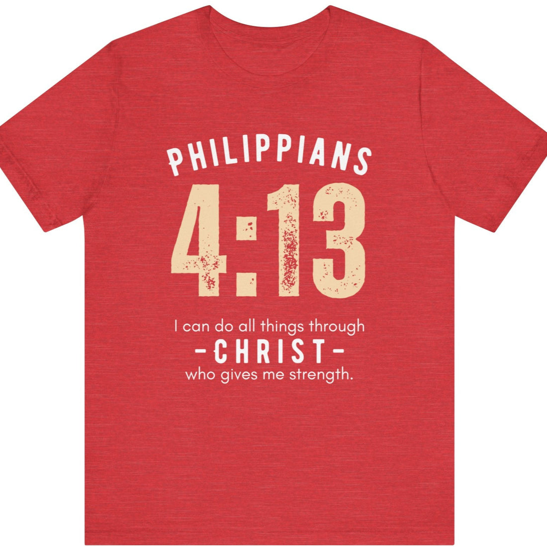 Philippians 4:13 "All Things In Christ" T-shirt for Men and Women